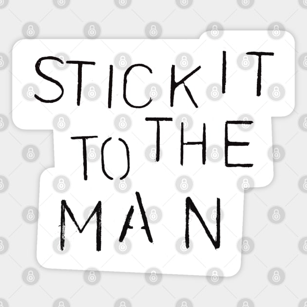 Vintage Punk Rock 70s 80s Quote Stick It To The Man Sticker by August Design